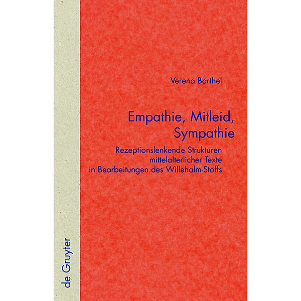 Empathie, Mitleid, Sympathie / Quellen und Forschungen zur Literatur- und Kulturgeschichte Bd.50 (284), Verena Barthel
