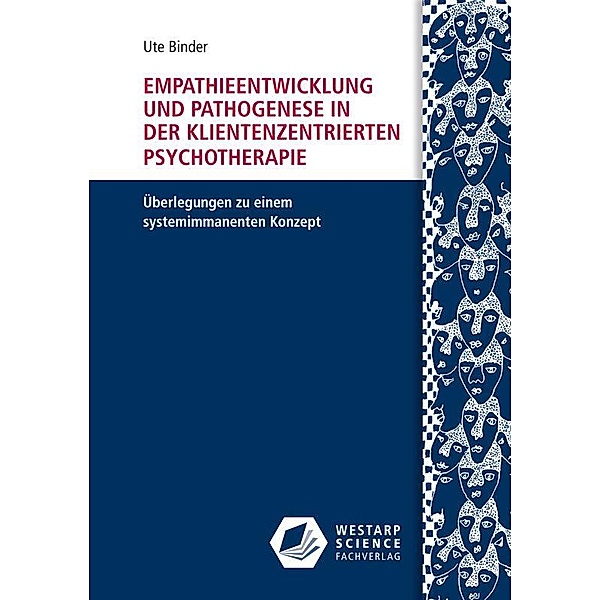 Empathieentwicklung und Pathogenese in der klientenzentrierten Psychotherapie, Ute Binder