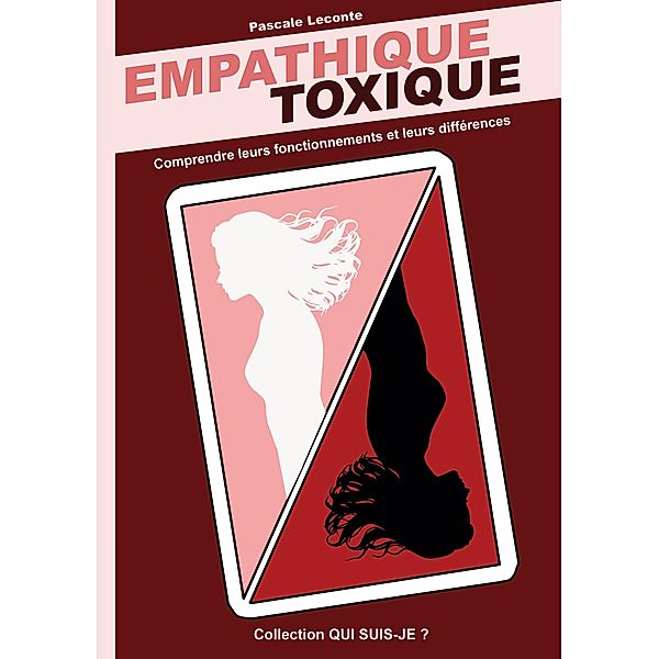 Empathique Toxique / Qui suis-je ? Bd.2, Pascale Leconte