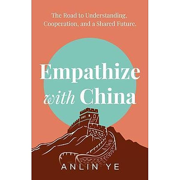 Empathize with China / New Degree Press, Anlin Ye