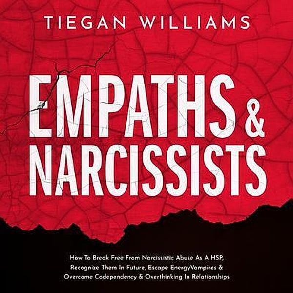 Empaths And Narcissists, Tiegan Williams