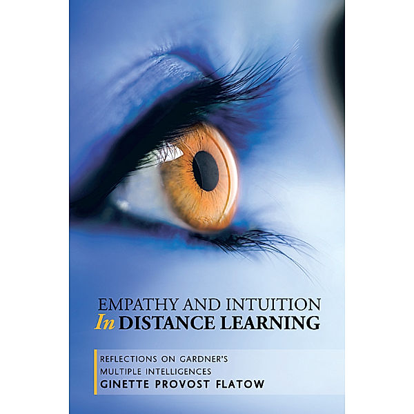 Empathy and Intuition in Distance Learning, Ginette Provost Flatow