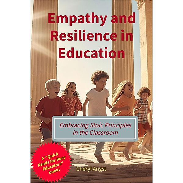 Empathy and Resilience in Education (Quick Reads for Busy Educators) / Quick Reads for Busy Educators, Cheryl Angst