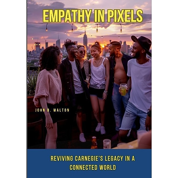 Empathy in Pixels, John B. Walton