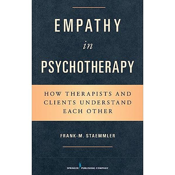 Empathy in Psychotherapy, Frank-M. Staemmler