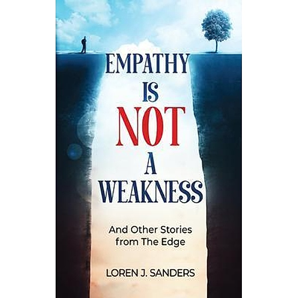 Empathy Is Not A Weakness, Loren Sanders