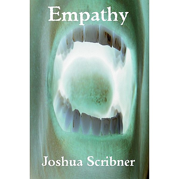 Empathy / Joshua Scribner, Joshua Scribner