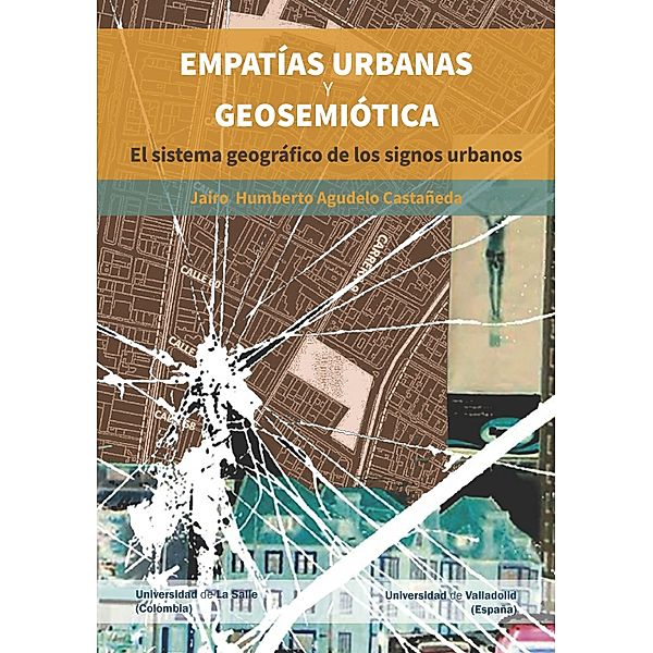 Empatías urbanas y geosemiótica, Jairo Humberto Agudelo Castañeda