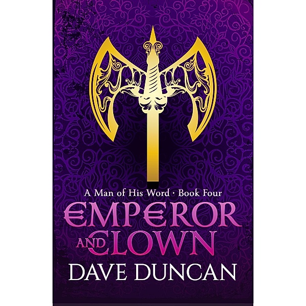 Emperor and Clown / A Man of His Word, Dave Duncan