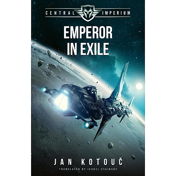 Emperor in Exile (Central Imperium, #2) / Central Imperium, Jan Kotouc