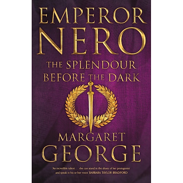 Emperor Nero: The Splendour Before The Dark, Margaret George