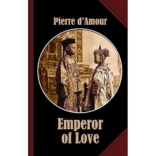 Emperor of Love, Pierre D'Amour