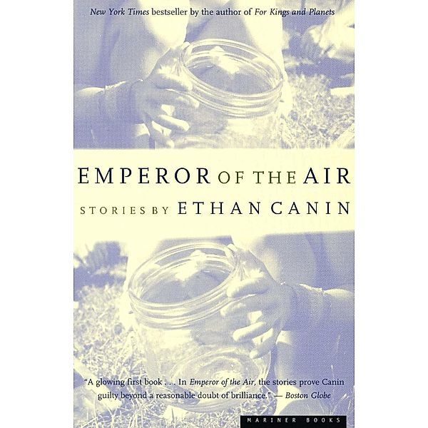 Emperor of the Air, Ethan Canin