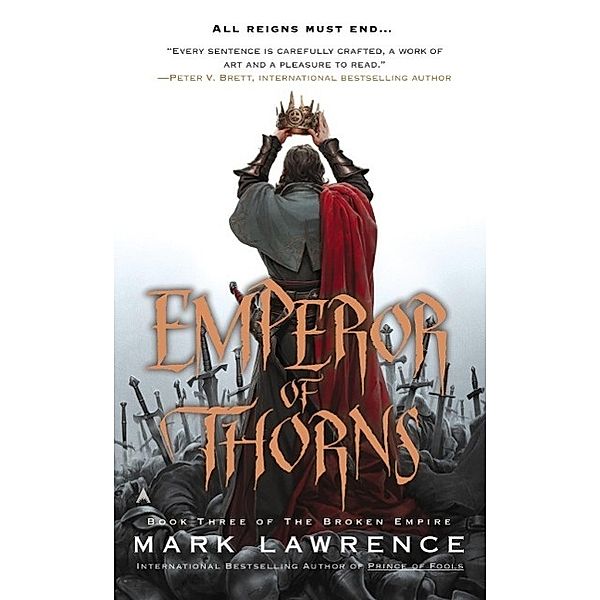 Emperor of Thorns / The Broken Empire Bd.3, Mark Lawrence