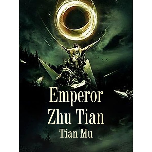 Emperor Zhu Tian / Funstory, Tian Mu