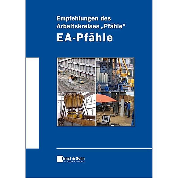 Empfehlungen des Arbeitskreises Pfähle -  EA-Pfähle