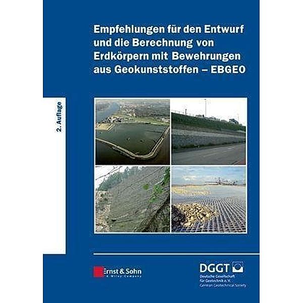 Empfehlungen für den Entwurf und die Berechnung von Erdkörpern mit Bewehrungen aus Geokunststoffen (EBGEO)