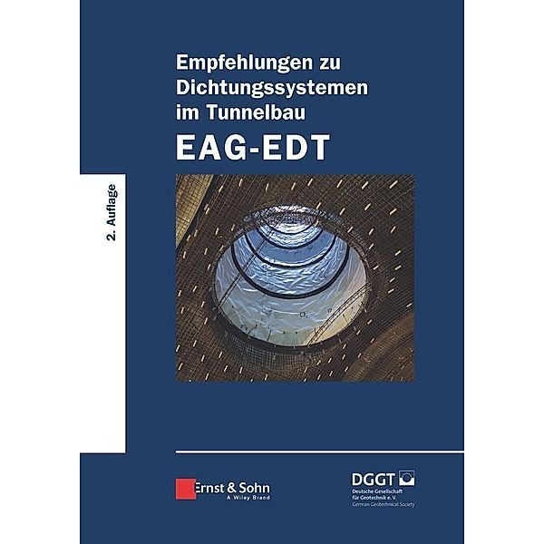 Empfehlungen zu Dichtungssystemen im Tunnelbau EAG-EDT