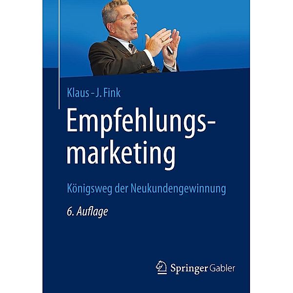 Empfehlungsmarketing, Klaus-J. Fink