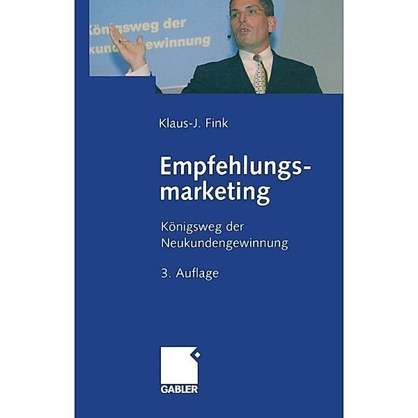 Empfehlungsmarketing, Klaus-J. Fink