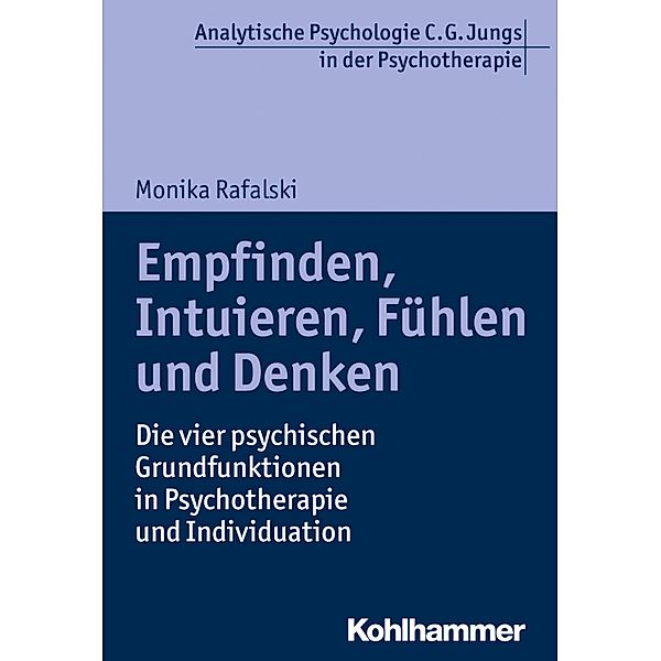 Empfinden, Intuieren, Fühlen und Denken, Monika Rafalski