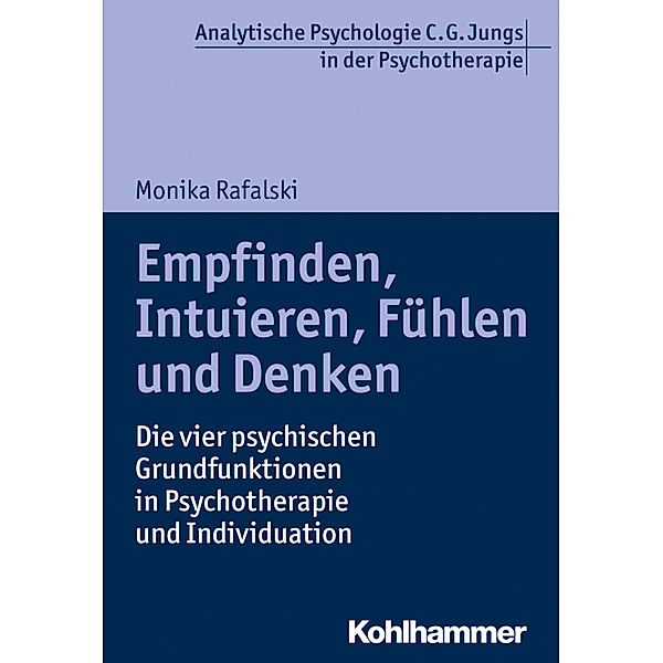 Empfinden, Intuieren, Fühlen und Denken, Monika Rafalski