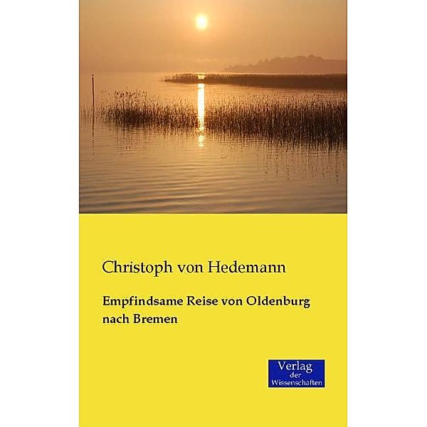 Empfindsame Reise von Oldenburg nach Bremen, Christoph von Hedemann
