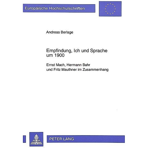 Empfindung, Ich und Sprache um 1900, Andreas Berlage