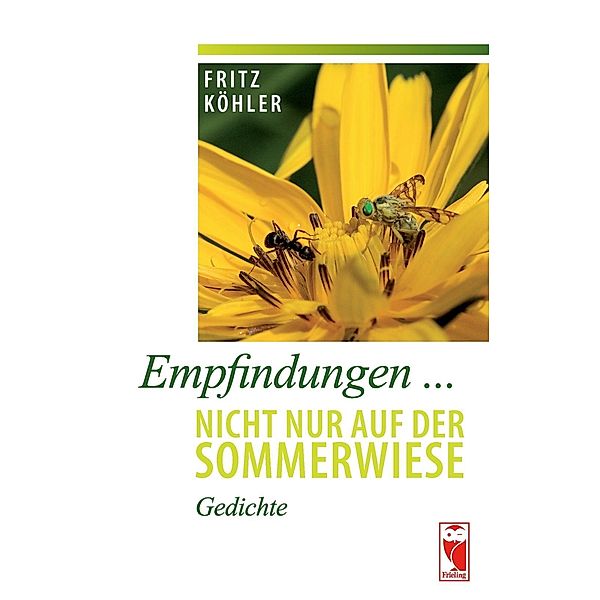 Empfindungen ... Nicht nur auf der Sommerwiese, Fritz Köhler