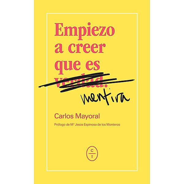 Empiezo a creer que es mentira, Carlos Mayoral Pérez