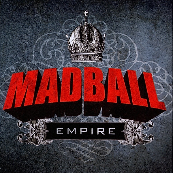 Empire, Madball