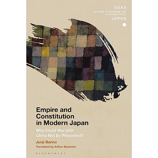Empire and Constitution in Modern Japan, Junji Banno
