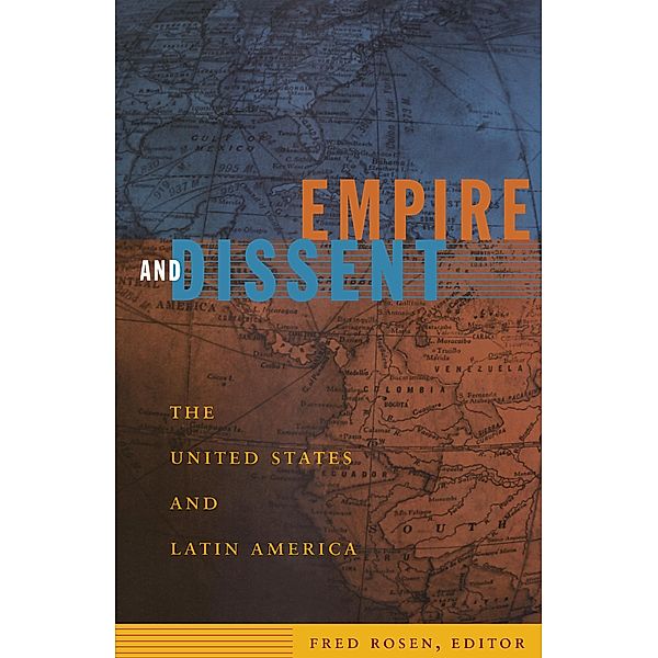 Empire and Dissent / American Encounters/Global Interactions