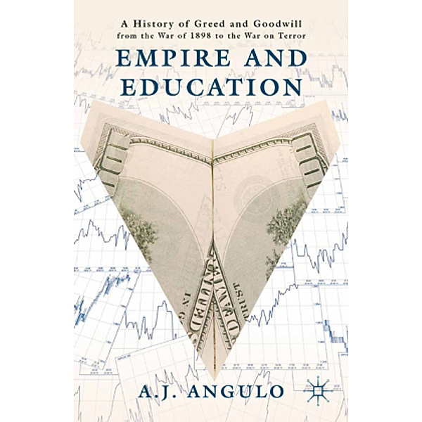 Empire and Education, A. J. Angulo