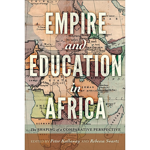 Empire and Education in Africa / History of Schools and Schooling Bd.60
