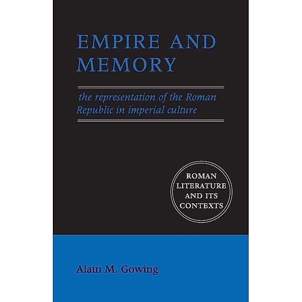 Empire and Memory, Alain M. Gowing