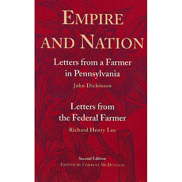 Empire and Nation, John Dickinson, Richard Henry Lee