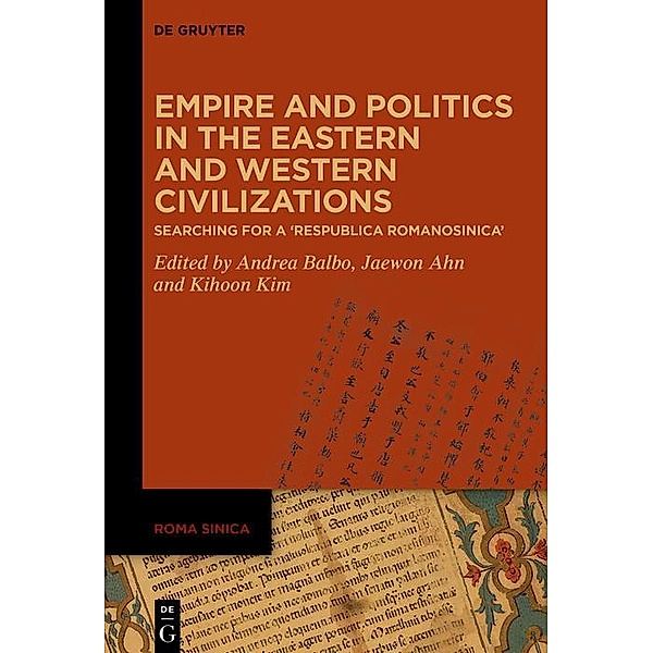 Empire and Politics in the Eastern and Western Civilizations / Roma Sinica