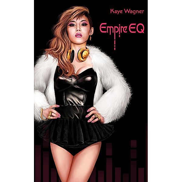 Empire EQ (Yumi, #2), Kaye Wagner