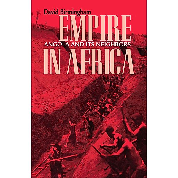 Empire in Africa / Research in International Studies, Africa Series, David Birmingham