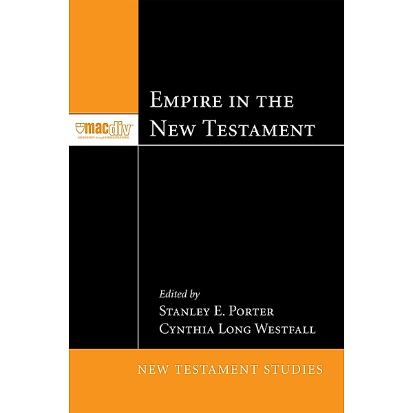Empire in the New Testament / McMaster New Testament Studies Series Bd.2