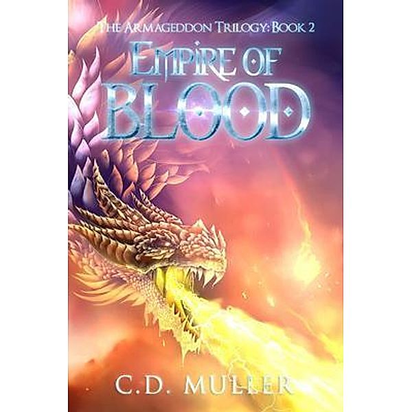 Empire of Blood / The Armageddon Trilogy Bd.2, C. D. Muller