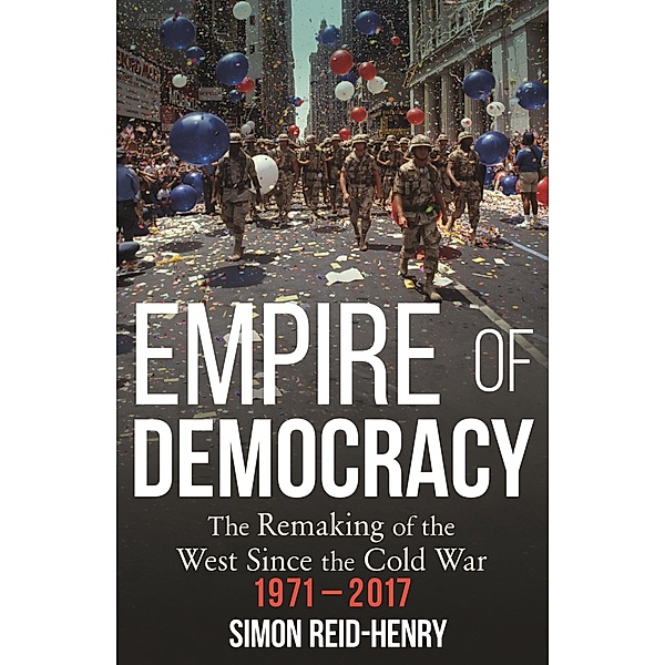 Empire of Democracy, Simon Reid-Henry