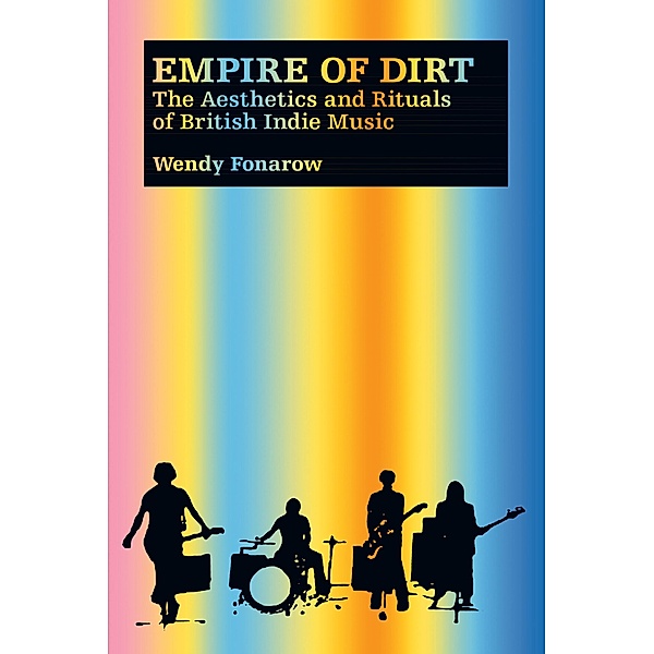 Empire of Dirt / Music / Culture, Wendy Fonarow