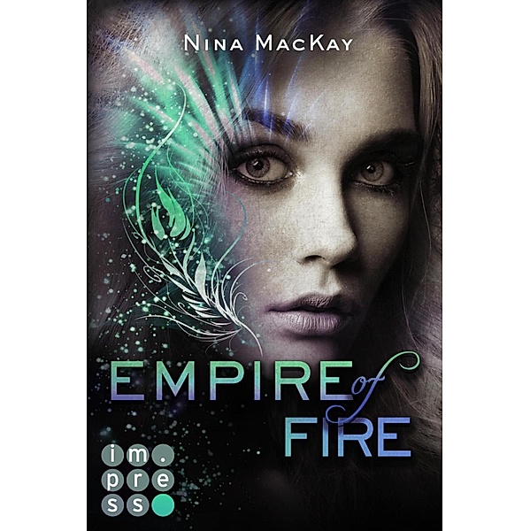 Empire of Fire (Phönixschwestern 2) / Phönixschwestern Bd.2, Nina MacKay