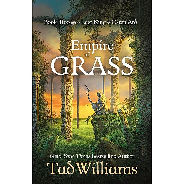 Empire of Grass / Last King of Osten Ard, Tad Williams
