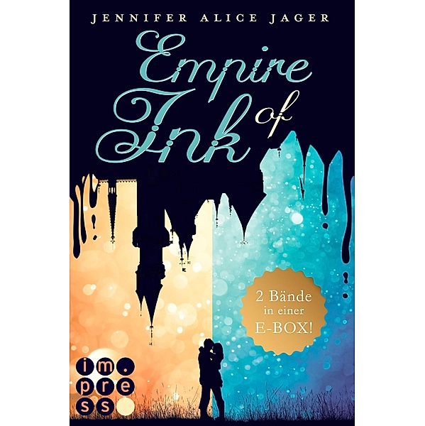 Empire of Ink: Alle Bände der Fantasy-Reihe über die Magie der Tinte in einer E-Box! / Empire of Ink, Jennifer Alice Jager