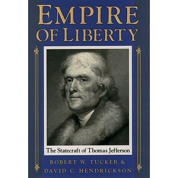 Empire of Liberty, Robert W. Tucker, David C. Hendrickson