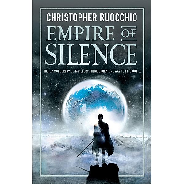 Empire of Silence / Sun Eater, Christopher Ruocchio