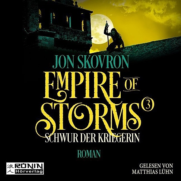 Empire of Storms - 3 - Schwur der Kriegerin, Jon Skovron